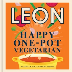 Happy Leons: Leon Happy One-pot Vegetarian by Rebecca Seal